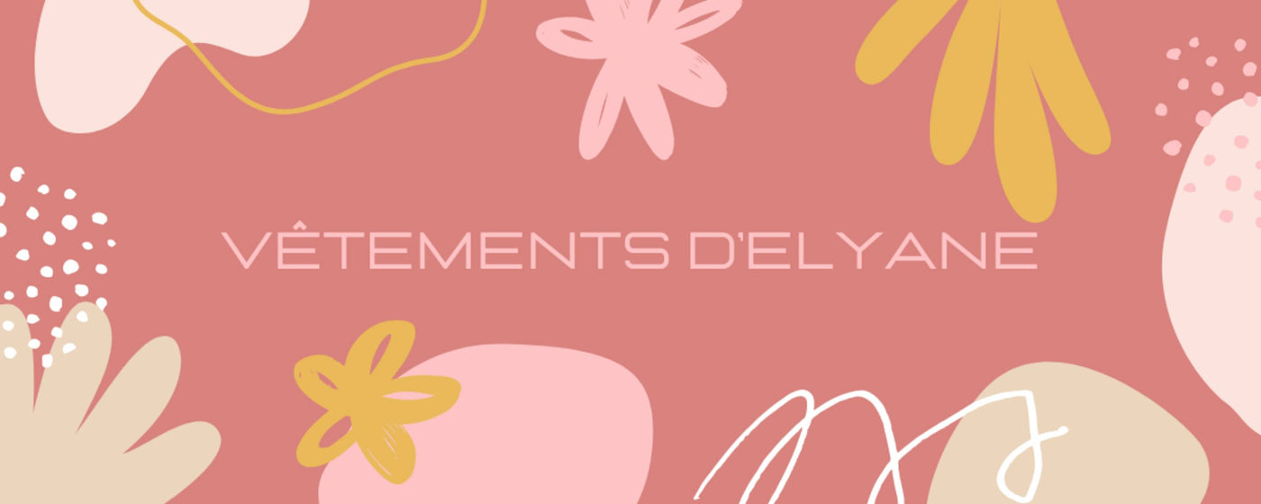 VÊTEMENTS D'ELYANE